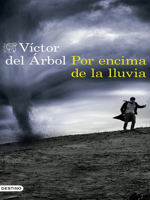 Title details for Por encima de la lluvia by Víctor del Árbol - Available